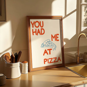 You Had Me At Pizza Home Decor Love Wall Art Print