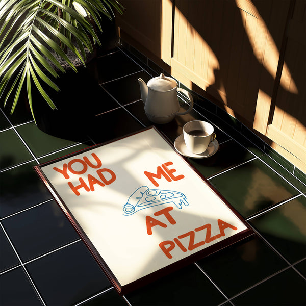 You Had Me At Pizza Home Decor Love Wall Art Print
