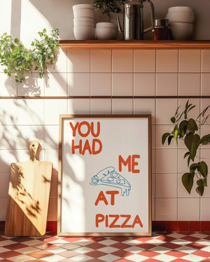 You Had Me At Pizza Home Decor Love Wall Art Print