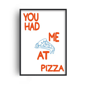 You Had Me At Pizza Home Decor Love Wall Art Print