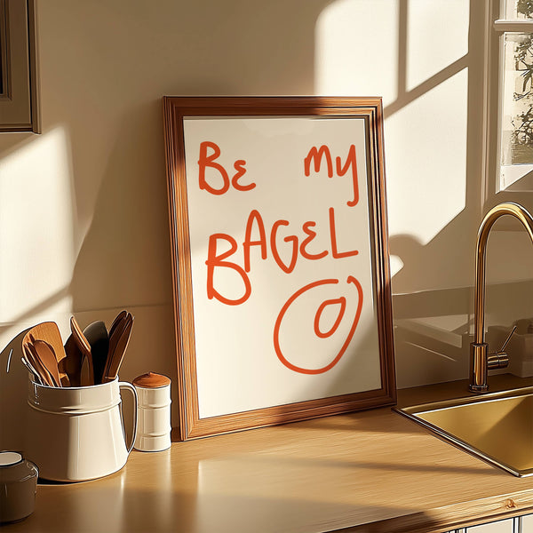 Be My Bagel Kitchen Home Decor Love Wall Art Print