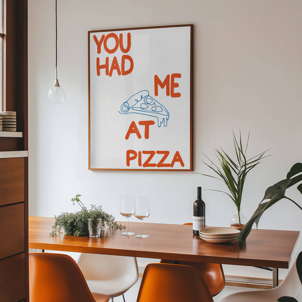 You Had Me At Pizza Home Decor Love Wall Art Print